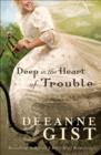 Deep in the Heart of Trouble - Book