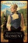 Beyond This Moment - Book