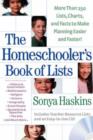 The Homeschooler's Book of Lists : More Than 250 Lists, Charts, and Facts to Make Planning Easier and Faster - Book