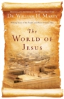 The World of Jesus - Making Sense of the People and Places of Jesus` Day - Book