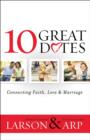 10 Great Dates - Connecting Faith, Love & Marriage - Book