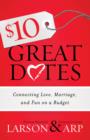 $10 Great Dates - Connecting Love, Marriage, and Fun on a Budget - Book