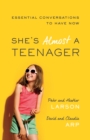 She`s Almost a Teenager – Essential Conversations to Have Now - Book