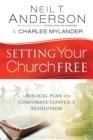 Setting Your Church Free – A Biblical Plan for Corporate Conflict Resolution - Book