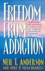 Freedom from Addiction - Breaking the Bondage of Addiction and Finding Freedom in Christ - Book