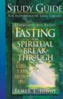 Fasting for Spiritual Breakthrough Study Guide - Book