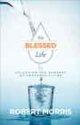 The Blessed Life – Unlocking the Rewards of Generous Living - Book