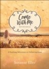 Come With Me Devotional : A Yearlong Adventure in Following Jesus - Book