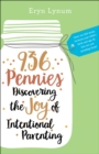 936 Pennies - Discovering the Joy of Intentional Parenting - Book