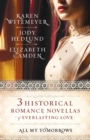 All My Tomorrows – Three Historical Romance Novellas of Everlasting Love - Book