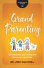Grandparenting - Strengthening Your Family and Passing on Your Faith - Book