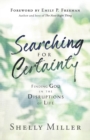 Searching for Certainty : Finding God in the Disruptions of Life - Book