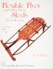 Flexible Flyer and Other Great Sleds for Collectors - Book