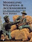 Modeling Weapons & Accessories for Military Miniatures - Book