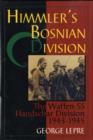 Himmler's Bosnian Division : The Waffen-SS Handschar Division 1943-1945 - Book