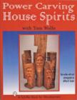 Power Carving House Spirits with Tom Wolfe - Book