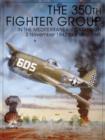 The 350th Fighter Group in the Mediterranean Campaign : 2 November 1942 to 2 May 1945 - Book