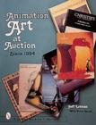 Animation Art at Auction : SInce 1994 - Book