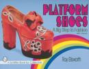 Platform Shoes : A Big Step in Fashion - Book