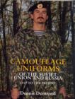 Camouflage Uniforms of the Soviet Union and Russia : 1937-to the Present - Book