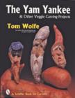 The Yam Yankee & Other Veggie Carving Projects - Book