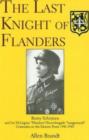 The Last Knight of Flanders : Remy Schrijnen and his SS-Legion “Flandern”/Sturmbrigade “Langemarck” Comrades on the Eastern Front 1941-1945 - Book