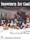 Snowmen Are Cool : Woodcarving Winter Creations - Book