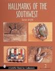 Hallmarks of the Southwest: Who Made It? - Book