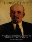 Lenin's Legacy : A Concise History and Guide to Soviet Collectibles - Book