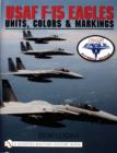 USAF F-15 Eagles : Units, Colors & Markings - Book
