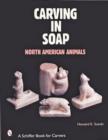 Carving in Soap : North American Animals - Book