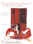 Vintage Electric Guitars : In Praise of Fretted Americana - Book