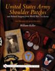 United States Army Shoulder Patches and Related Insignia : From World War I to Korea 1st Division to 40th Division) - Book