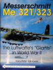 Messerschmitt Me 321/323 : The Luftwaffe's "Giants" in World War II - Book