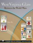 West Virginia Glass Between the World Wars - Book