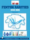 Fenton Rarities, 1940-1985 - Book