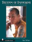 Tattoos of Indochina : Magic, Devotion, & Protection - Book