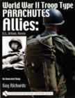 World War II Troop Type Parachutes : Allies: U.S., Britain, Russia • An Illustrated Study - Book