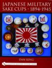 Japanese Military Sake Cups • 1894-1945 - Book