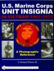 U.S. Marine Corps Unit Insignia in Vietnam 1961-1975 : A Photographic Reference - Book