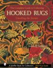 The Complete Guide to Collecting Hooked Rugs : Unrolling the Secrets - Book
