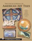 The Encyclopedia of American Art Tiles : Region 3 Midwestern States - Book