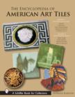The Encyclopedia of American Art Tiles : Region 1 New England States; Region 2 Mid-Atlantic States - Book