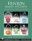 Fenton Basket Patterns : Innovation to Wisteria & Numbers - Book