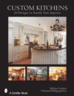 Custom Kitchens : 50 Designs to Satisfy Your Appetite - Book