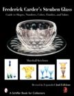 Frederick Carder's Steuben Glass : Guide to Shapes, Numbers, Colors, Finishes, and Values - Book