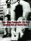 One-Man Pneumatic Life Raft Survival Kits of World War II - Book