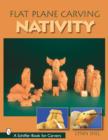 Flat Plane Carving the Nativity - Book