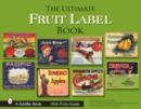 The Ultimate Fruit Label Book - Book