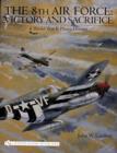 The 8th Air Force: Victory and Sacrifice : A World War II Photo History - Book